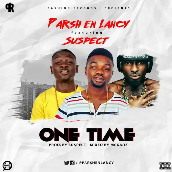 Parsh en Lancy - One Time Ft. Suspect